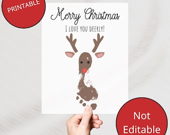 May include: Printable Christmas card with a reindeer made from a footprint. The card says "Merry Christmas I love you deerly!"