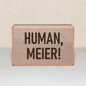 Kühlschrankmagnet aus Holz mit lustigem Spruch &quot;Human, Meier!&quot; Deko-Idee für die Küche // unterschiedliche Farben