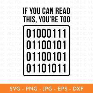 Grappige codering Svg, als je dit kunt lezen, ben je te Geek Svg, programmeur Svg, Png, Dxf, Clipart, gesneden bestand voor Cricut, silhouet, sublimatie