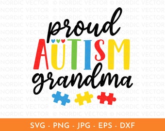 Proud Autism Grandma Svg, Autism Awareness Png, Autism Png, Autistic Grandchild Support, Autism Quote, Cut File for Cricut, Silhouette