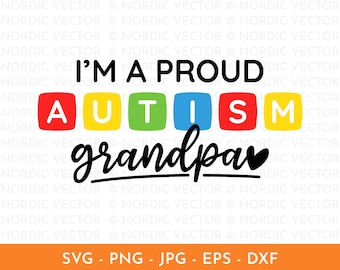 Autism Grandpa Svg, Autism Svg, Autism Awareness Png, Autism Png, Autistic Grandchild Support, Autism Quote, Cut File for Cricut, Silhouette