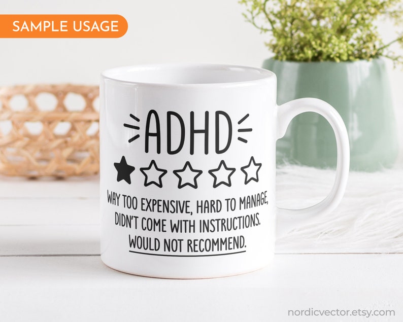 May include: White ceramic mug with a black graphic that reads "ADHD" with a one-star rating and the text "Way too expensive, hard to manage, didn't come with instructions. Would not recommend."