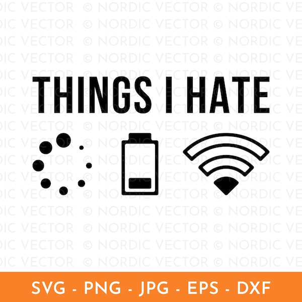 Things I Hate Svg, Funny Geek Svg, Computer Nerd Svg, Gamer Svg, Programmer Png, Dxf ︱ Clipart, Cut File for Cricut, Silhouette, Sublimation