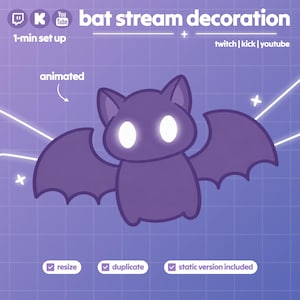 May include: A purple bat graphic with glowing white eyes on a grid background. Text includes: bat stream decoration, 1-min set up, twitch | kick | youtube, animated, resize, duplicate, and static version included. The design features a central bat.