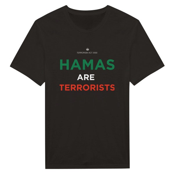 Unisex Hamas Are Terrorists T-Shirt
