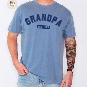 Grandpa Est Shirt, Shirt for New Grandfather, Baptism Shirt, Pregnancy Reveal Shirt, Grandad Gift, Gift for Grandpa, Custom Colors Shirt