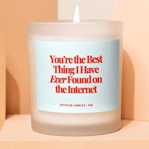 Best Thing on the Internet Candle, Anniversary Gift for him, Long Distance Relationship Gifts, First Anniversary Gift for Boyfriend