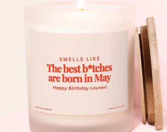 May Birthday Gift Candle Best Bitches are Born in April Funny Candle for Gemini Taurus Girl Zodiac Candle, Personalized Candle Gift for Her