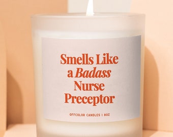 Nursing School Gift for Nurse Preceptor, Funny Candle Gift for Her, Nurse Appreciation, Nurses Week Gift, Registered Nurse Graduation Gift