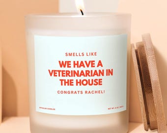 Vet Graduation Gift, Smells Like We Have a Vet in the House, Gift for Veterinarian Candle, Vet School Graduation, DVM Graduation Unique Gift