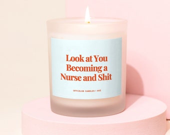 Look at You Becoming a Nurse, Nursing Student Gift, Nurse Graduation, Gift for New Nurse, Gifts for Nurses, Nursing School Grad
