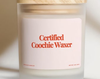 Certified Coochie Waxer Candle, Esthetician Gifts, Funny Waxer Gift, Esthetician Candle, Wax Specialist Gift, Esthetician Birthday Gift