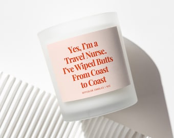 Travel Nurse, Nurse Gift, Nursing Student, Funny Candle, Funny Gifts, Graduation Gift, Unique Gift, Nurse Appreciation, Nursing school