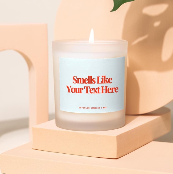 Smells Like Custom Candle, Blank Label Candle, Custom Logo, Personalized Candle, Gift for Her, Best Friend Gift, Funny Candles, Unique Gift