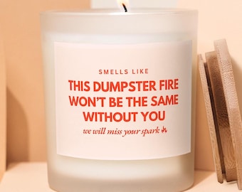 Funny Coworker Leaving Gift, Farewell Gift for Boss, Goodbye Gift for Employee, Dumpster Fire Won't Be the Same, Retirement Gift, Soy Candle