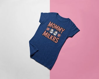 Mommy Milkers T-Shirt - Empowering Curvy Women, Body Positive Apparel