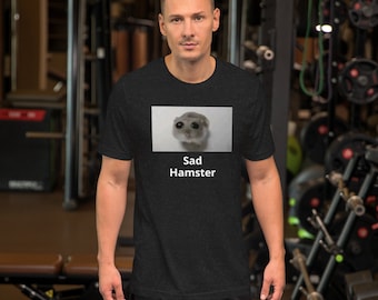 Sad Hamster Meme T-Shirt - Funny Animal Lover Apparel