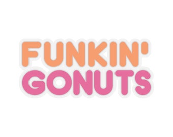 Funkin Gonuts Sticker - Coffee, Dunkin Donuts, Grateful Dead, Phish Inspired Decal