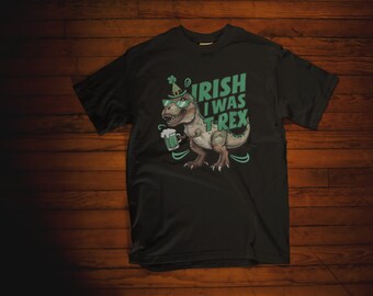 Funny 'Irish I was a T-Rex' Printed Shirt for Ireland & Dino Lovers