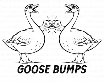 Goose Bumps SVG, Goosebumps Png, Cut Files, Funny T-shirt Silhouette Digital Download Clipart, Laser, Unlimited Commercial Use.
