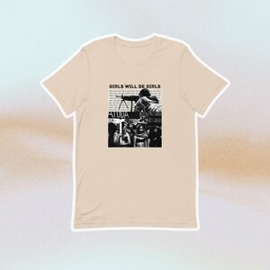 Feminist T-Shirt – Girls Will Be Girls Protest Tee