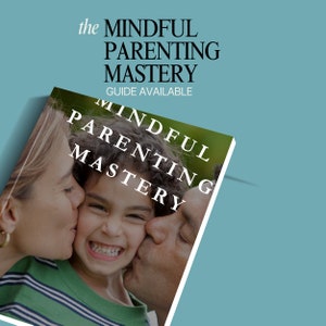 Mindful Parenting Mastery E-Book | Family Guide | Digital Parenting Resource