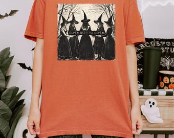 Camiseta de bruja "Girls Will Be Girls" / Camisa feminista de Halloween / Colores cómodos 1717 / Camisa vintage de Halloween