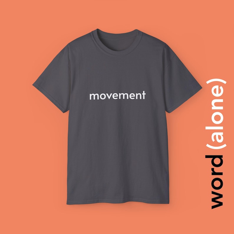 Movement - minimalist single word t-shirt image 1