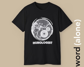Horologe (Uhrmacher) T-Shirt - Wort (allein) grafisches T-Shirt