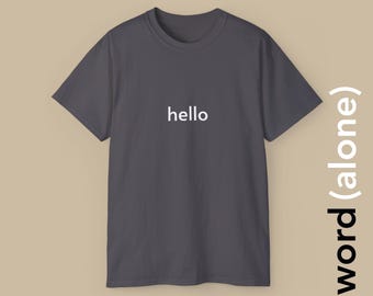HELLO - minimalistisch T-shirt met één woord