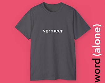Vermeer - maglietta minimalista con una sola parola