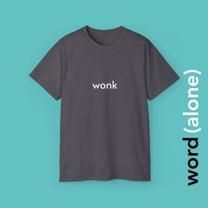 Wonk - minimalistisch T-shirt met één woord