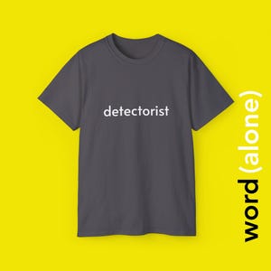 Detectorist - minimalist single word t-shirt