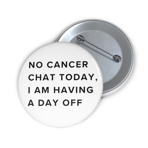 No Cancer Chat Badge | Cancer Patient Gift | Cancer Gift | F*ck Cancer Present Chemotherapy Gift Idea | Cancer Sucks