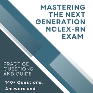 Nextgen NCLEX Questions | Nursing School | 140+ Questions with Rationales | 78 Pages