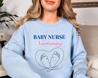 Postpartum Nurse nurturing Crewneck Sweatshirt NICU Labor and Delivery gift for nursing graduation gifts PP Nurse Neonatal Baby Nurse RN new