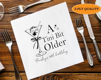 A Tini Bit Older Paper Napkins/Personalized Birthday Napkins/Custom Birthday Cocktail Napkins/Milestone Birthday/30th Birthday Party Decor
