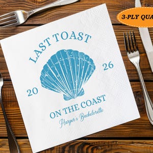 Last Toast on the Coast Napkins/Custom Beach Bachelorette Cocktail Napkins/Personalized Napkins for Bachelorette Party/Beach Weekend Favors