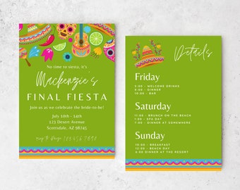 May include: A green invitation with colorful Mexican-themed illustrations. The text reads "No time to siesta, it's Mackenzie's Final Fiesta. Join us as we celebrate the bride-to-be! July 10th-14th, 123 Desert Avenue, Scottsdale, AZ 98745. RSVP to Paige 123 456 7890". The invitation also includes a schedule of events for Friday, Saturday, and Sunday.