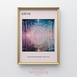 Solfeggio Frequencies Poster - 639 Hz, Harmonize Relationships, Attract Love, Spiritual Energy Poster