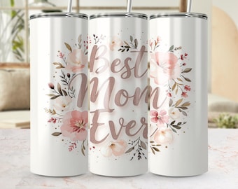 Tumbler Wrap Best Mom Ever, bloemdessin (digitale download)