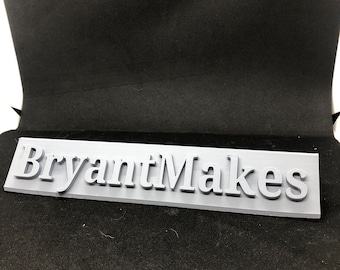 Customizable Desk Plate | Unique 3D Printed Name Display | Name Plate For Office, Desk, and Gifts | Design by BryantMakes