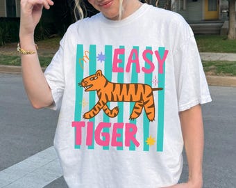 Easy Tiger Shirt Easy Tiger Easy Tiger Tee Retro Tiger Shirt Vintage Tiger Shirt Tiger Boho Tiger Graphic Tee Trendy Boho Summer Shirt
