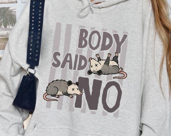 Body Said No Possum Hoodie Pots Syndrome Possums Hoodie Flare Day Fibromyalgia Lupus EDS Multiple Sclerosis Chronic Illness IIH Endo