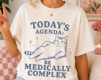 Camiseta médicamente compleja con gato, divertida y sarcástica, para personas con enfermedades crónicas, síndrome de Pott, fibromialgia, esclerosis múltiple, EDS, IIH, epilepsia y endometriosis.
