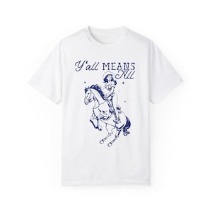 Yall Means All Shirt Fuck Trump Shirt Subtle Fuck Trump Subtle Pride Ally Shirt Nonbinary Shirt Cowboy Aesthetic Texas Equal Rights Shirt White