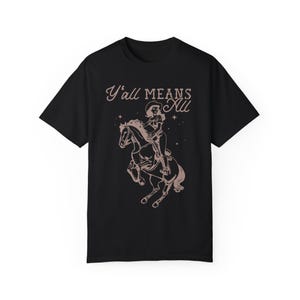 Yall Means All Shirt Fuck Trump Shirt Subtle Fuck Trump Subtle Pride Ally Shirt Nonbinary Shirt Cowboy Aesthetic Texas Equal Rights Shirt Black