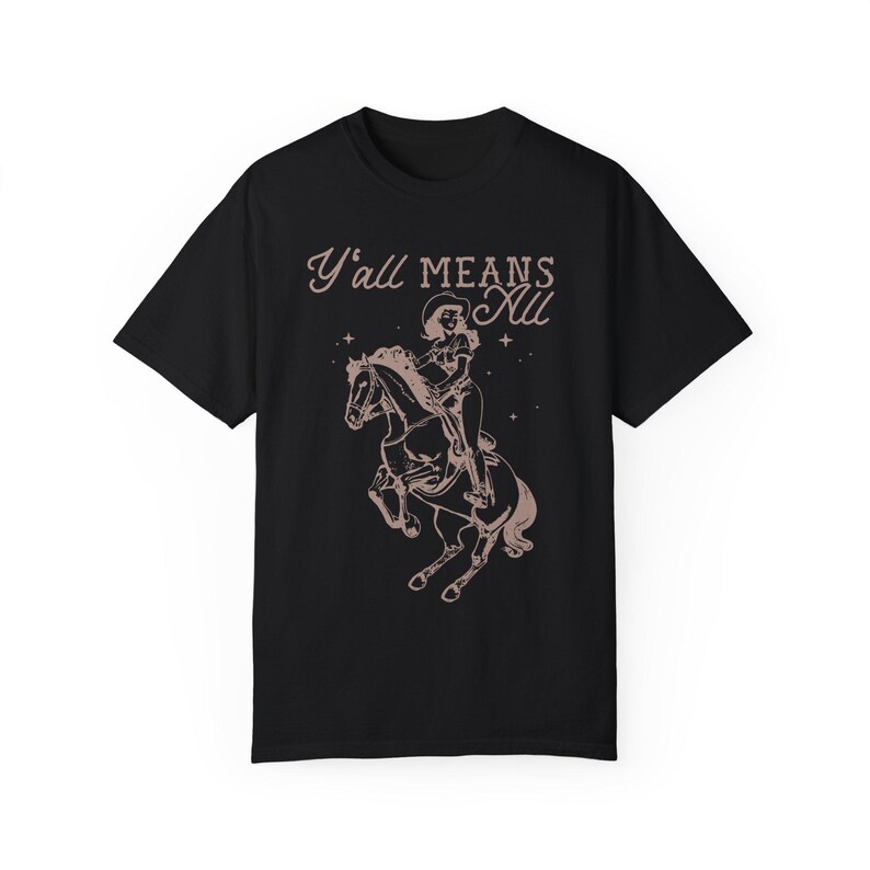 Yall Means All Shirt Fuck Trump Shirt Subtle Fuck Trump Subtle Pride Ally Shirt Nonbinary Shirt Cowboy Aesthetic Texas Equal Rights Shirt Black