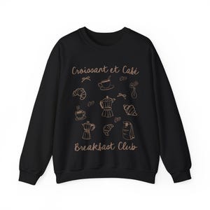 Croissant Sweatshirt Breakfast Club Sunday Brunch Breakfast Lover Gift Brunch Sweatshirt Croissant Coffee Sweatshirt Coastal Grandma Black