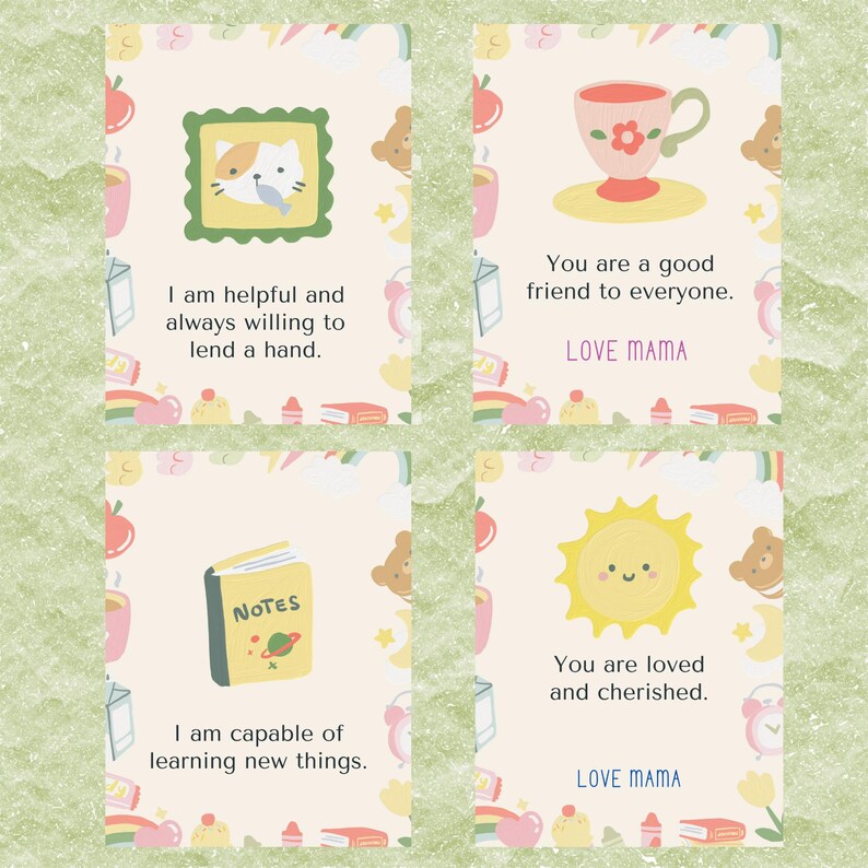 May include: Four colorful affirmation cards with illustrations and text. The cards feature a cat, a teacup, a book, and a sun. The text on the cards reads: "I am helpful and always willing to lend a hand." "You are a good friend to everyone. LOVE MAMA." "I am capable of learning new things." "You are loved and cherished. LOVE MAMA."